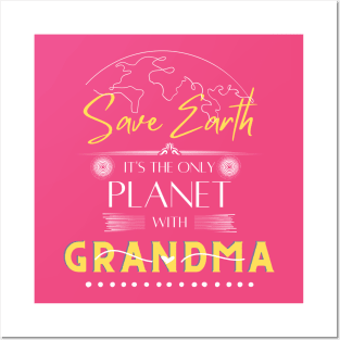 Save Earth It's the Only Place with Grandma Womens T Shirt for Grandma Posters and Art